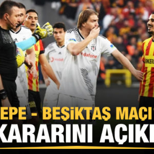 Son Dakika! TFF Göztepe-Beşiktaş maçı kararını açıkladı