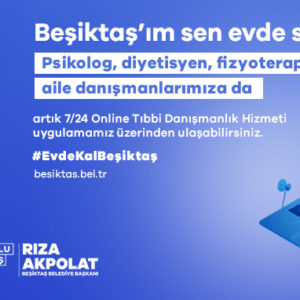 Beşiktaş Belediyesi’nden online tıbbi destek