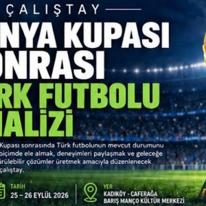 Çalıştay arkası milli maçlar